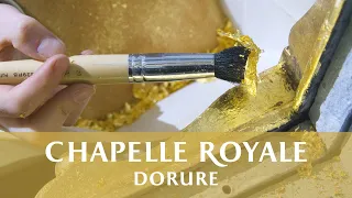 Restauration des dorures de la Chapelle Royale // Restoration of the gilding of the Royal Chapel