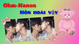 [Vietsub] [ohmnanon] Những cú hôn đi vào huyền thoại của Ohmnanon