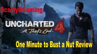 Uncharted 4: A Thief's End / One Minute to Bust a Nut Review! (1 minute review)