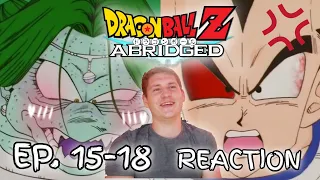 I NEED AN ADULT, I AM AN ADULT | Dragon Ball Z Abridged - Episode 15-18 REACTION