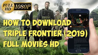 How To Download Triple Frontier Full Movies in HD | Download Triple Frontier