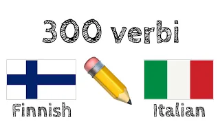 300 verbi + Lettura e ascolto: - Finlandese + Italiano - (Madrelingua)