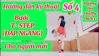 ❤️Hướng Dẫn chi tiết cụ thể❤️Bước 👉T-STEP ❤️(Đạp Ngang ) Rất dễ cho người mới ❤️Đường Hồ shuffle❤️