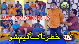 Game Show Dangerous Pushups | Khatarnak Game Show Tea Time 525