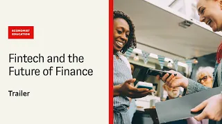 Economist Education Fintech and the Future of Finance Online Short Course | Trailer