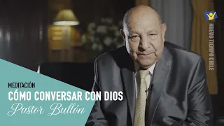 CÓMO ORAR - Pr. Alejandro Bullón