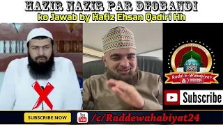 Hazir Nazir par Deobandi ko Jawab by Hafiz Ehsan Qadiri Hh