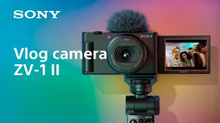 Introducing vlog camera ZV-1 II | Sony