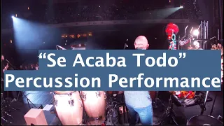 Se Acaba Todo | Live Percussion Performance 2021