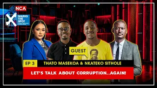 eNCA X Marks The Spot Episode 3 | Let's Talk About Corruption... Again