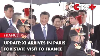 Update: Xi Arrives in Paris for State Visit to France