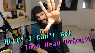 HELP! I Can't Get Into Head Voice! - Singing