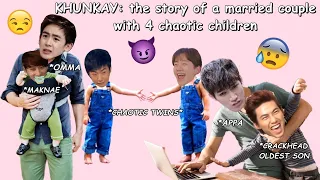 KHUNKAY: The story of a married couple with 4 chaotic children (2PM)