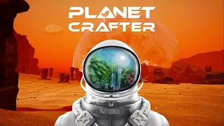 ПОЛНАЯ ВЕРСИЯ 1.0 БИОКУПОЛ  - The Planet Crafter #6