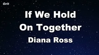 If We Hold On Together - Diana Ross Karaoke 【No Guide Melody】 Instrumental