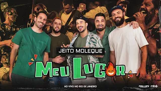 Jeito Moleque - Meu Lugar (Clipe Oficial) #Chama