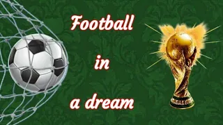 Football dream meaning and symbolism