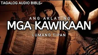 AKLAT NG MGA KAWIKAAN  | LUMANG TIPAN | TAGALOG AUDIO BIBLE | BOOK OF PROVERBS | FULL CHAPTER
