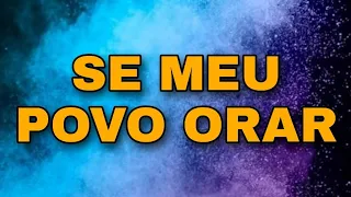 Música Se Meu Povo Orar - LETRA