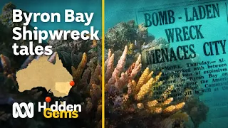 Tons of ammunition, a storm and an explosion – Byron Bays shipwreck | Hidden Gems #6 | ABC Australia
