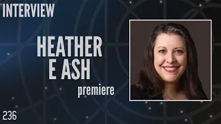 236: Heather E. Ash, Writer and Story Editor, Stargate SG-1 (Interview)