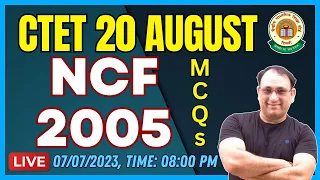 CTET 20 AUGUST 2023 | National Curriculum Framework 2005 (NCF) with Questions by R.P Sir | NCF 2005