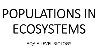 POPULATIONS IN ECOSYSTEMS - AQA A LEVEL BIOLOGY + EXAM QUESTIONS RUN THROUGH