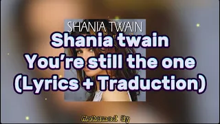 Shania Twain - You’re Still The One (Lyrics + Traduction Fr ) HD