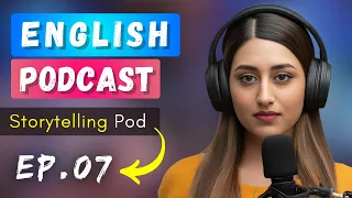 English Podcast for Learning English Episode 7 || English Podcast For Beginners || #englishpodcast