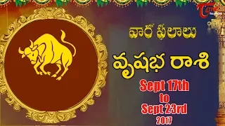 Rasi Phalalu |  Vrishabha Rasi | Sept 17th to Sept 23rd 2017 | Weekly Horoscope 2017 | #Predictions