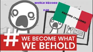 WE BECOME WHAT WE BEHOLD SPEEDRUN (WR) 2.39.23 *TW SHOW* 🇮🇹