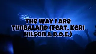 The Way I Are - Timbaland (Feat. Keri Hilson & D.O.E.) | Lyrics Video [Flashing Lights Warning]