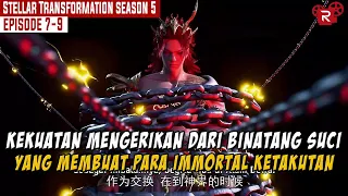 PERTARUNGAN PARA KAISAR IMMORTAL DAN BINATANG SUCI LEGENDARIS | STELLAR TRANSFORMATION SEASON 5