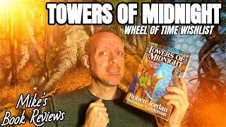 A Wishlist For What I Hope To See In Towers of Midnight By Robert Jordan