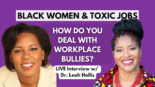 Workplace Bullies - What Can We Do About Them? | Black Women & Toxic Jobs #blackwoman