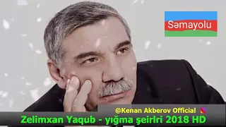 Zəlimxan Yaqub (zarafat gəlməsin dünya sənə  )