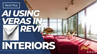 Revolutionizing Interior Design with AI: Vera and Revit in Action