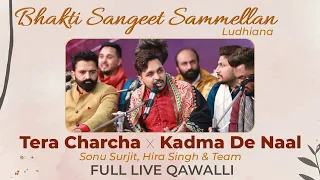 Tera Charcha x Kadma De Naal - Sonu Surjit, Hira Singh & Team LIVE QAWALLI | Filmat Productions