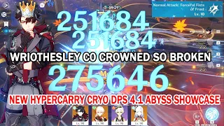 Wriothesley C0 Crowned So Broken - New HyperCarrry Cryo DPS 4.1 Abyss Showcase