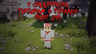 7 Creepypasta TERSERAM & TERANEH di Minecraft Part 29‼️ (3 Jumpscare)