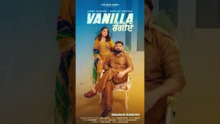 VANILLA RANGIYE New Punjabi Song HARF CHEEMA& GURLEZ AKHTAR Song Releasing 26.April #youtubeshorts