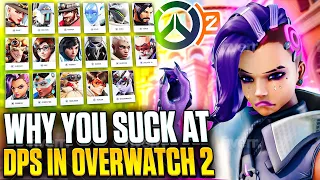 You SUCK at DPS - IMPROVE INSTANTLY (NO BS) | Overwatch 2