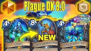 NEW Plague DK 8.0 is The Best DK Deck After Nerfs Patch At Whizbang's Workshop Mini-Set| Hearthstone