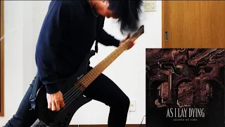 As I Lay Dying - Shaped By Fire  ||  Bass Cover