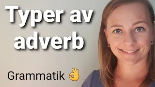 Svensk grammatik - Adverb - Typer av adverb - 👉en övning👈 - klicka på länken och gör en övning👩‍🏫