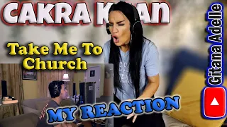 Must See Reaction - Take Me To Church by Cakra Khan........WOW!!!