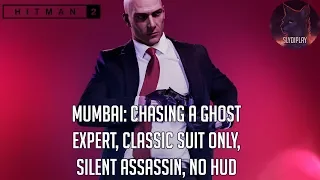 Hitman 2 прохождение Мумбаи: В погоне за призраком (Expert, Suit only, Silent assassin, No HUD)