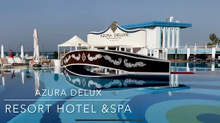 Azura Deluxe Resort Hotel & Spa walking tour Turkey Avsallar 4K HDR 10 bit