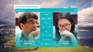 Chess.com Isle of Man International: Final Round | Anand Vs Hou Yifan