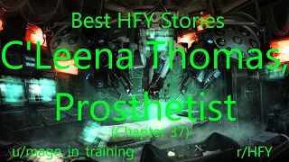 Best HFY Reddit Stories: C'Leena Thomas, Prosthetist (Chapter 37)